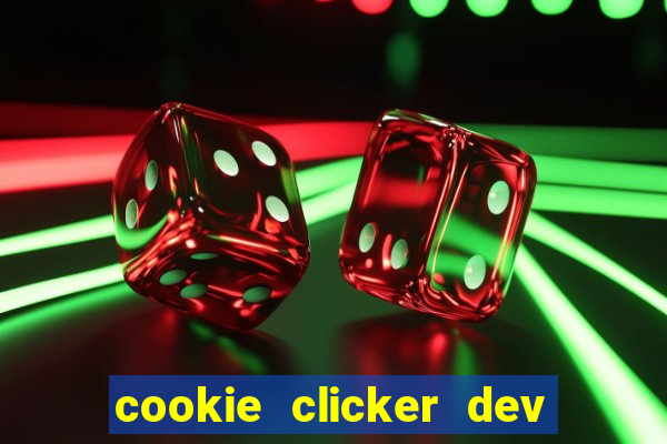 cookie clicker dev tools hack